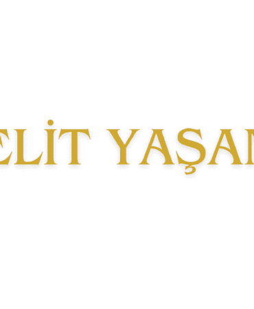 ELİT YAŞAM